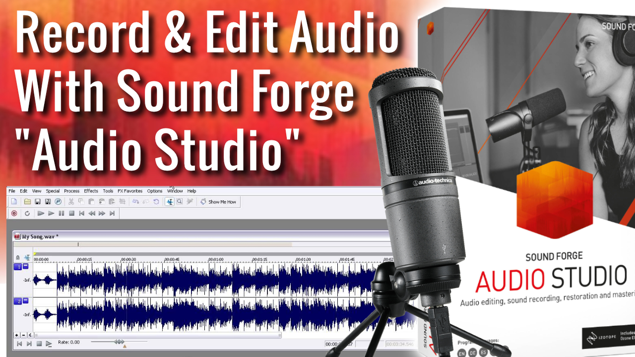 Learn How To Record & Edit Audio With Sound Forge 